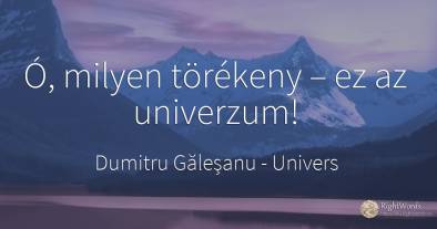 Ó, milyen törékeny – ez az univerzum!